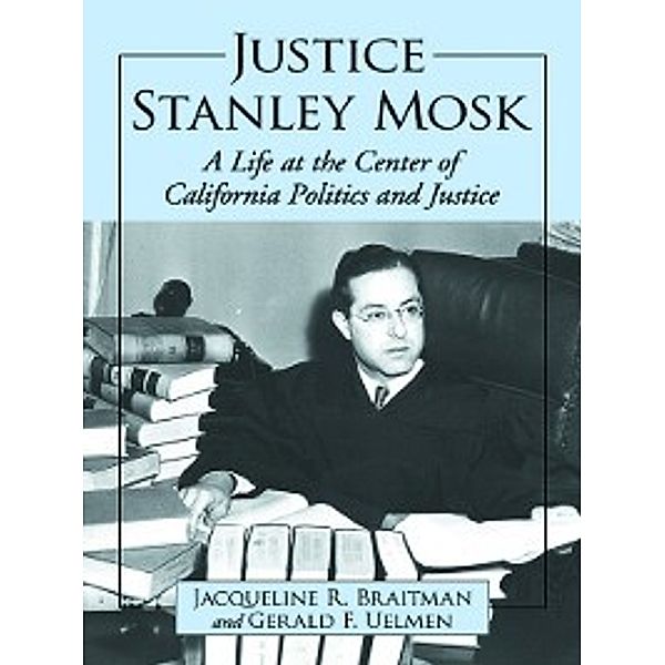 Justice Stanley Mosk, Jacqueline R. Braitman, Gerald Uelmen