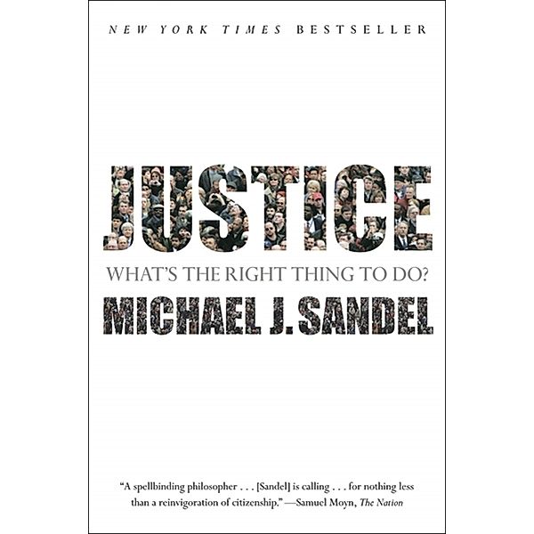 Justice: What's the Right Thing to Do?, Michael J. Sandel