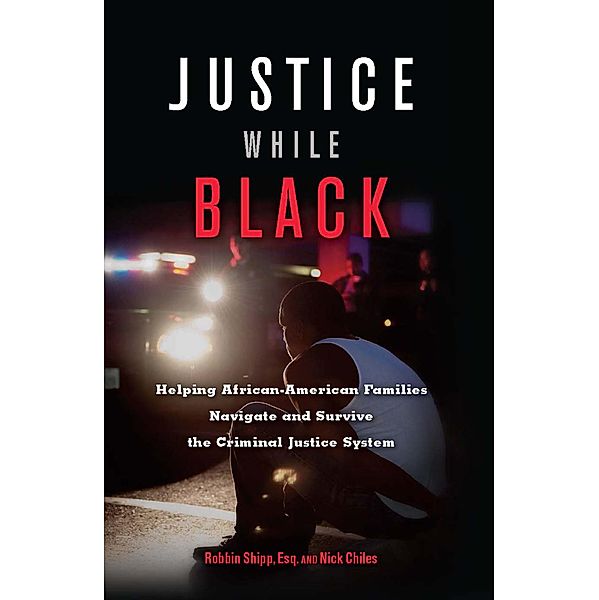 Justice While Black, Robbin Shipp, Nick Chiles