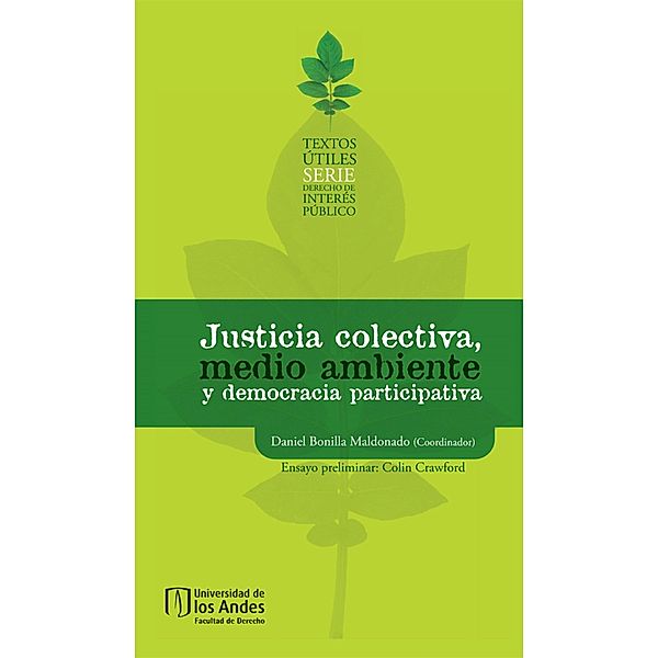 Justicia colectiva, medio ambiente y democracia participativa, Daniel Bonilla, Natalia Ramírez