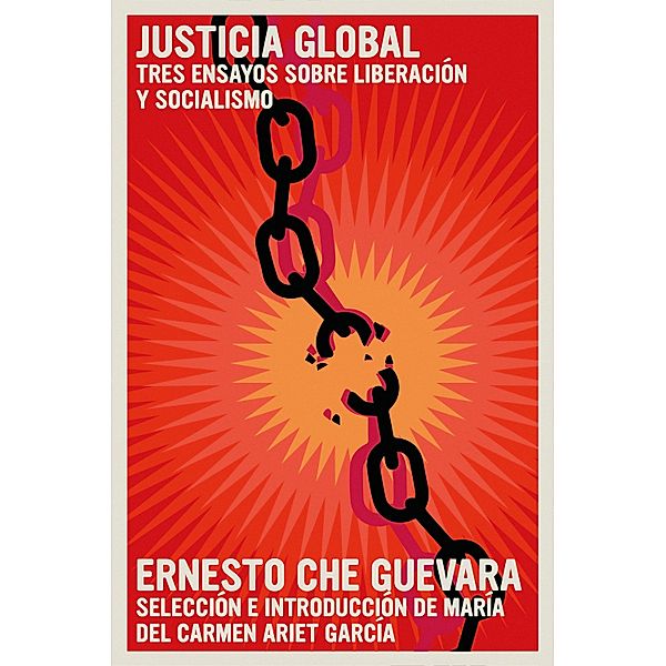 Justicia Global / The Che Guevara Library, Ernesto Che Guevara