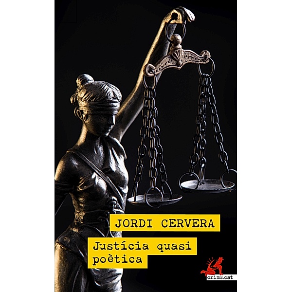 Justícia quasi poètica / Crims.cat Bd.58, Jordi Cervera
