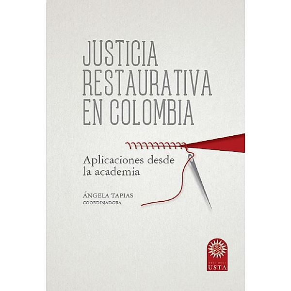 Justicia restaurativa en Colombia / EDUCACIÓN, Ángela Tapias