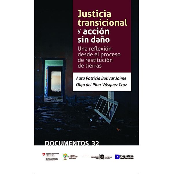 Justicia transicional y acción sin daño / Dejusticia, Aura Patricia Bolivar, Olga Pilar del Vásquez