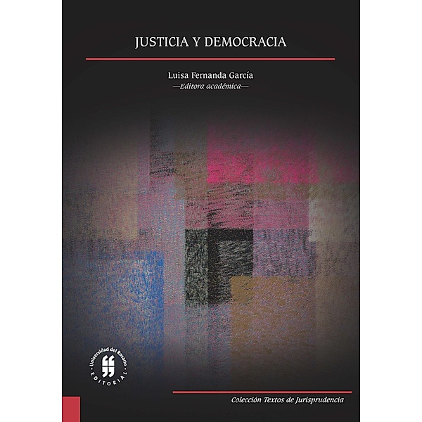 Justicia y democracia / Textos de Jurisprudencia   Bd.2, Luisa Fernanda García López