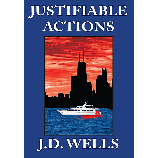 Justifiable Actions, J.D. Wells