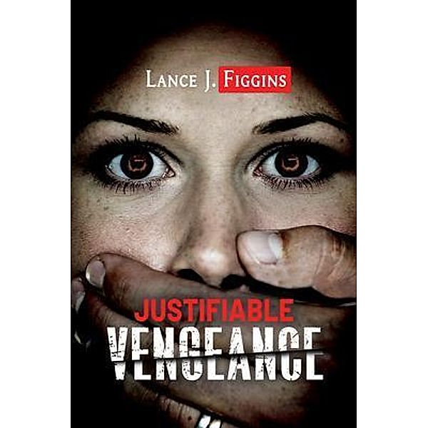 Justifiable Vengeance, Lance Figgins