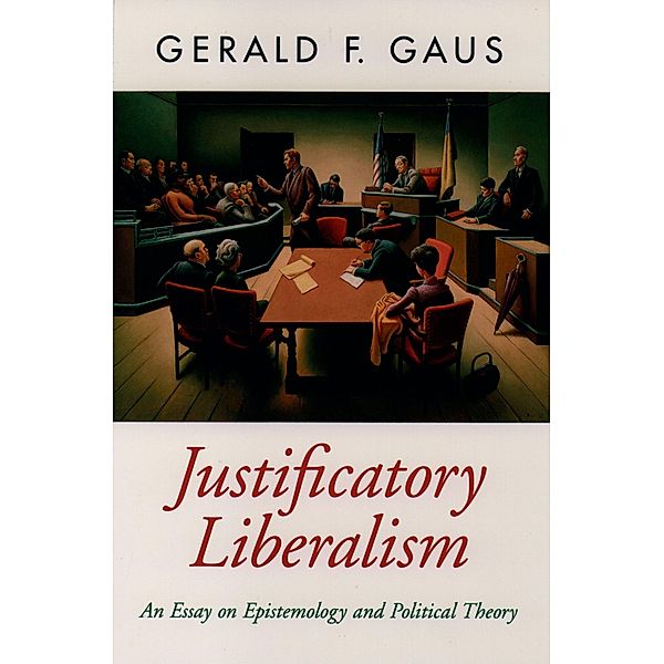 Justificatory Liberalism, Gerald F. Gaus