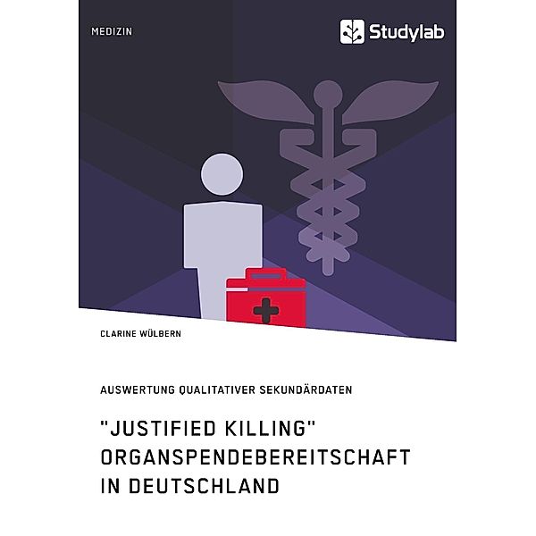 Justified Killing. Organspendebereitschaft in Deutschland, Clarine Wülbern