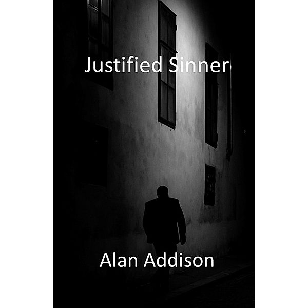 Justified Sinner, Alan Addison