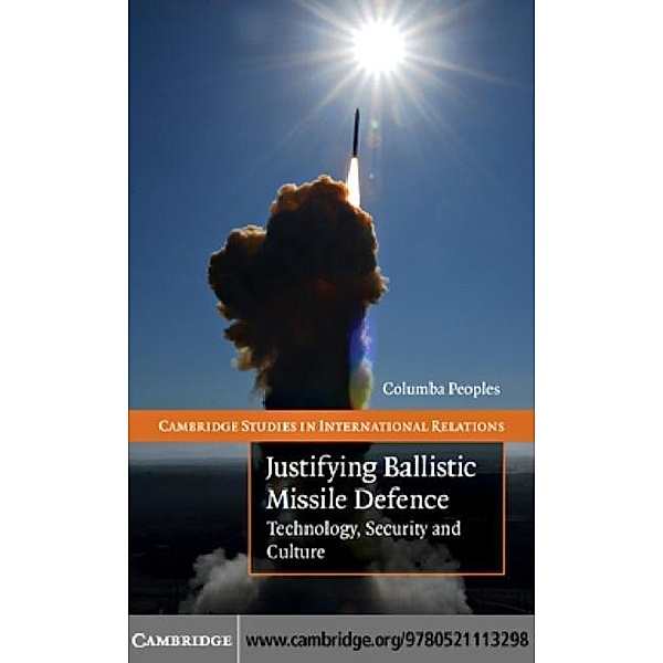 Justifying Ballistic Missile Defence, Columba Peoples