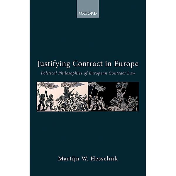 Justifying Contract in Europe / Collected Courses of the Academy of European Law, Martijn W. Hesselink