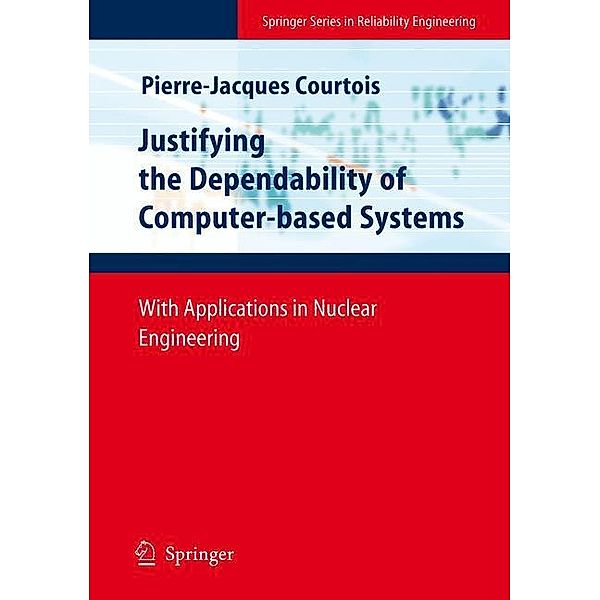 Justifying the Dependability of Computer-based Systems, Pierre-Jacques Courtois