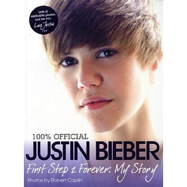 Justin Bieber: First Step 2 Forever, Justin Bieber