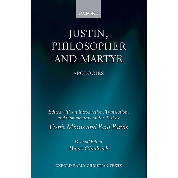 Justin, Philosopher and Martyr / Oxford Early Christian Studies