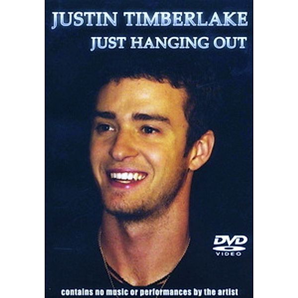Justin Timberlake - Just Hanging Out, Justin Timberlake