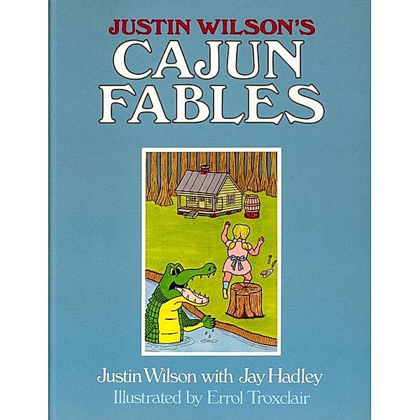 Justin Wilson's Cajun Fables, Justin Wilson, Jay Hadley