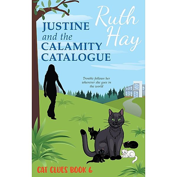 Justine and the Calamity Catalogue (Cat Clues, #6) / Cat Clues, Ruth Hay