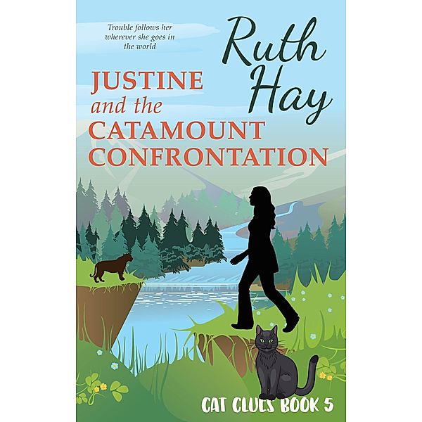 Justine and the Catamount Confrontation (Cat Clues, #5) / Cat Clues, Ruth Hay