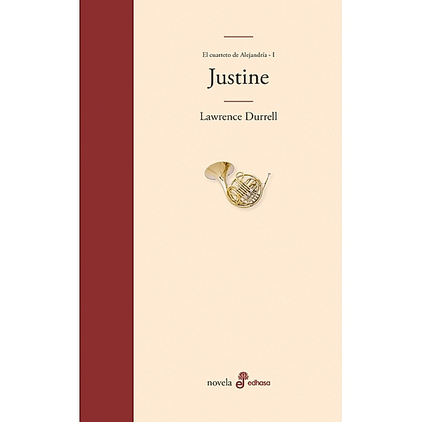 Justine / Cuarteto de Alejandría Bd.1, Lawrence Durrell