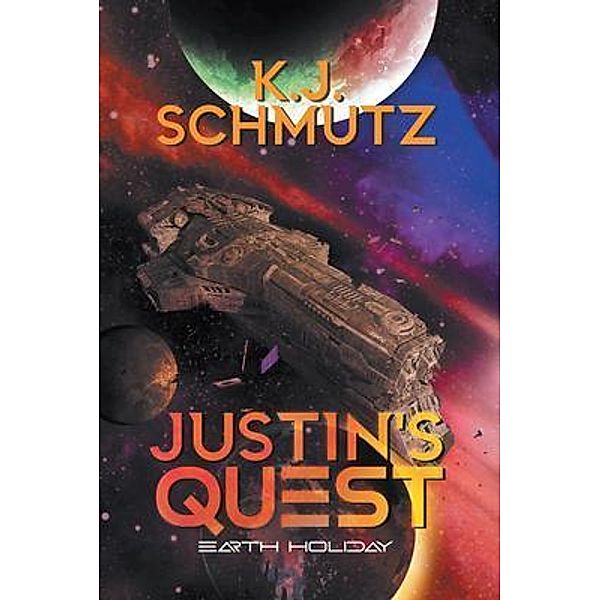 Justin's Quest / 2020 LITERARY GROUP LLC, K. J. Schmutz