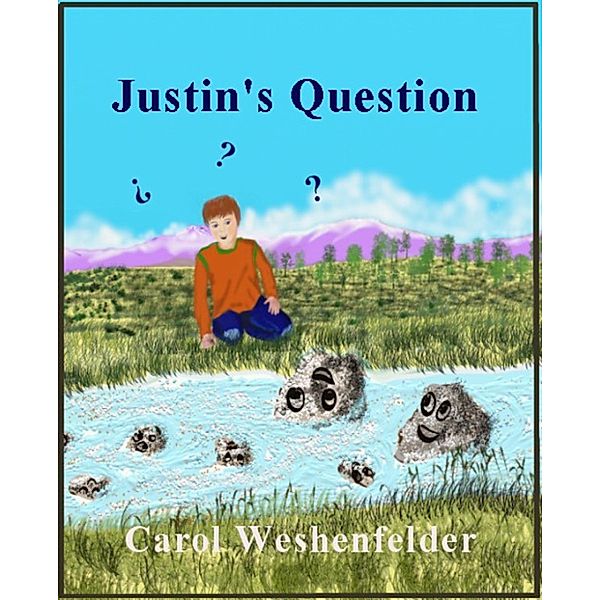 Justin's Question, Carol Weshenfelder