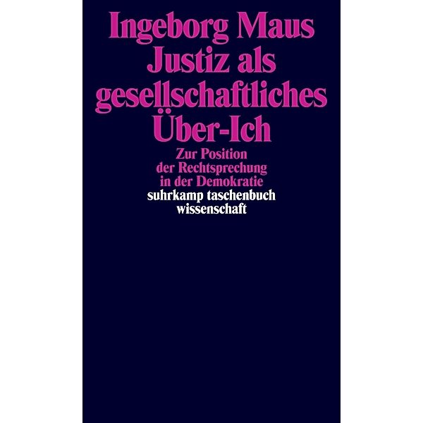 Justiz als gesellschaftliches Über-Ich, Ingeborg Maus