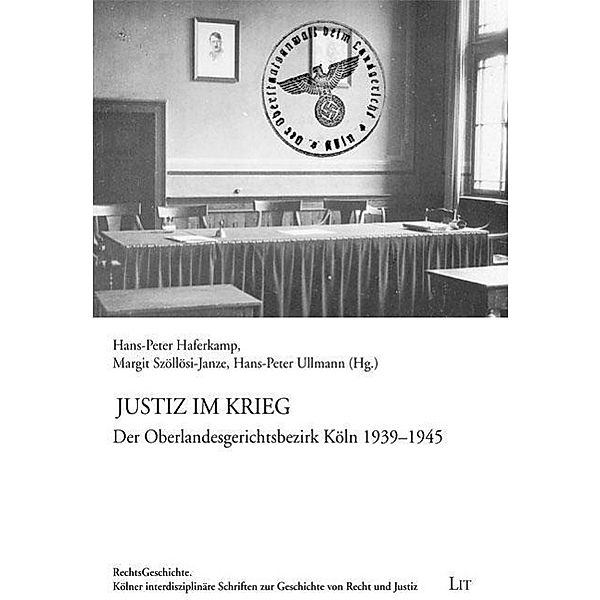 Justiz im Krieg, Hans-Peter Haferkamp, Margit Szöllösi-Janze, Hans-Peter Ullmann