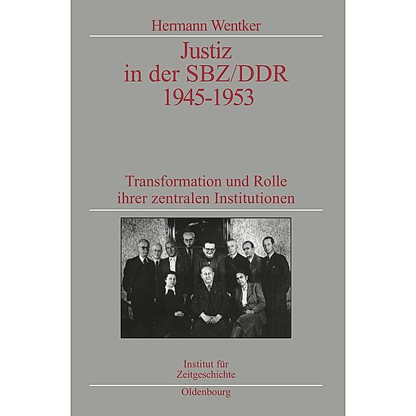 Justiz in der SBZ/DDR 1945-1953, Hermann Wentker