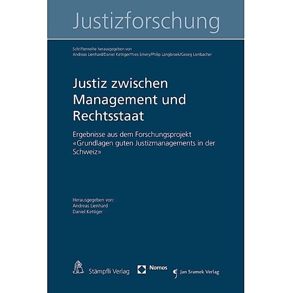 Justiz zwischen Management und Rechtsstaat / Schriftenreihe zur Justizforschung Bd.5