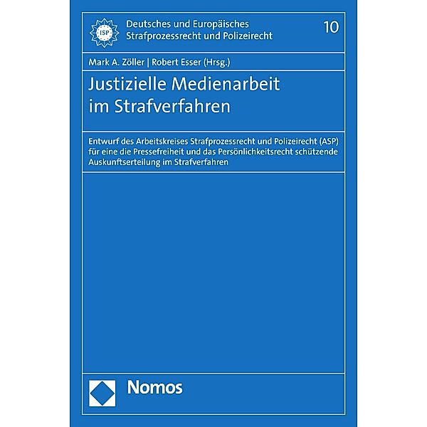 Justizielle Medienarbeit im Strafverfahren / Deutsches und Europäisches Strafprozessrecht und Polizeirecht Bd.10