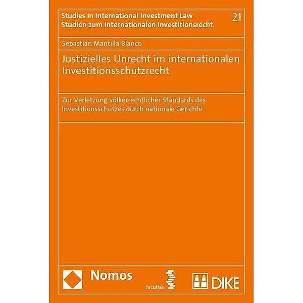 Justizielles Unrecht im internationalen Investitionsschutzrecht, Sebastián Mantilla Blanco