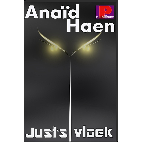 Justs vloek / e-Publikant, Anaid Haen