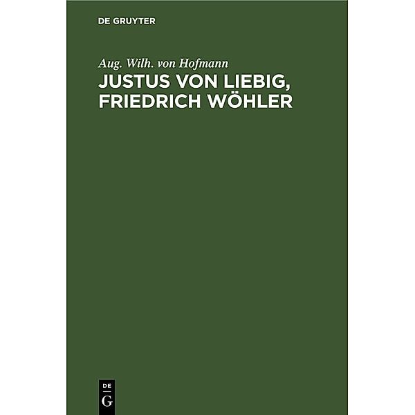 Justus von Liebig, Friedrich Wöhler, August Wilhelm von Hofmann