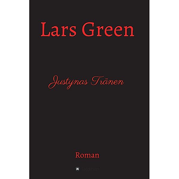 Justynas Tränen, Lars Green