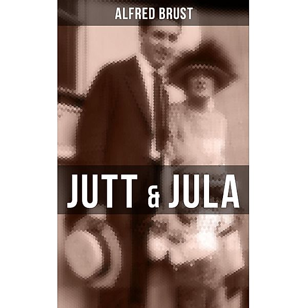 Jutt & Jula, Alfred Brust