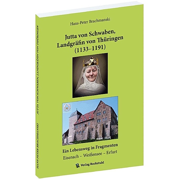 Jutta von Schwaben, Landgräfin von Thüringen (1133-1191), Hans-Peter Brachmánski