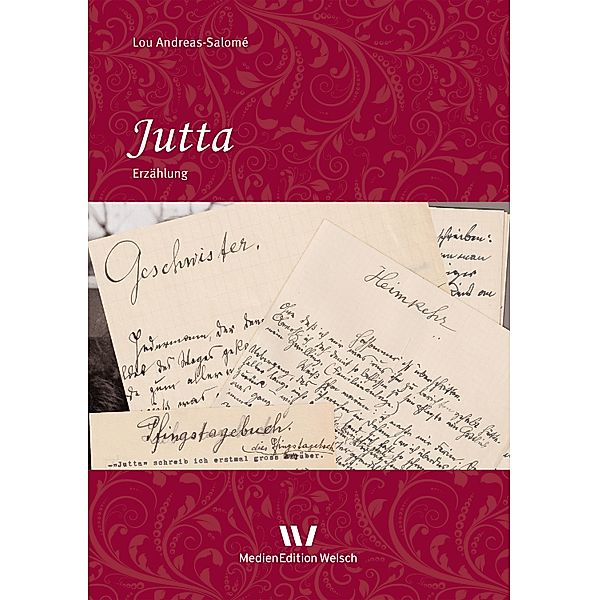 Jutta / Werke und Briefe von Lou Andreas-Salomé Bd.9, Lou Andreas-Salomé