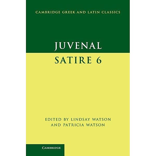 Juvenal: Satire 6 / Cambridge Greek and Latin Classics, Juvenal