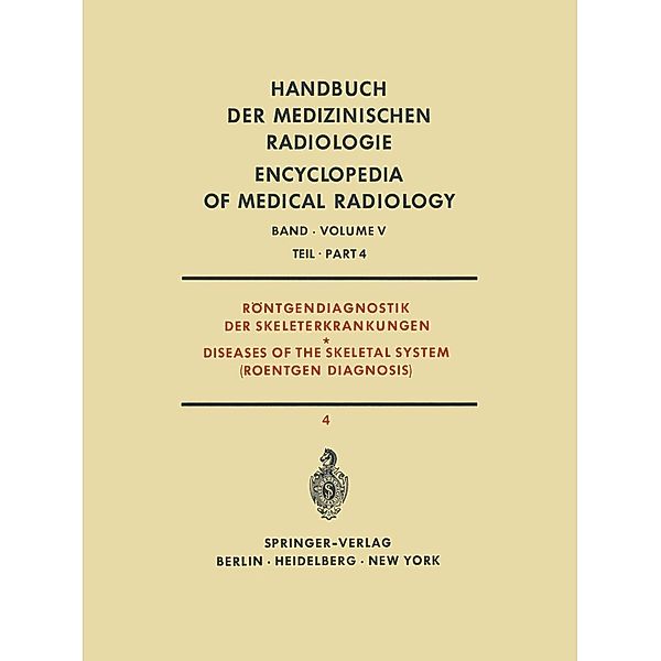 Juvenile Osteo-Chondro-Nekrosen / Handbuch der medizinischen Radiologie Encyclopedia of Medical Radiology Bd.5 / 4, M. Pöschl