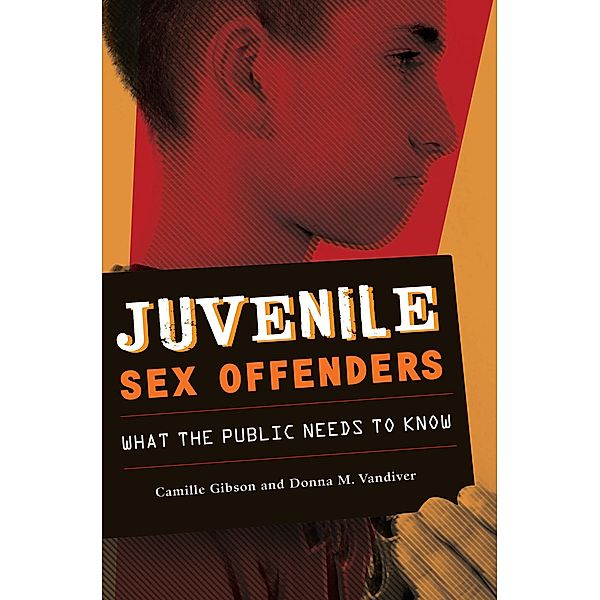 Juvenile Sex Offenders, Camille Gibson, Donna M. Vandiver