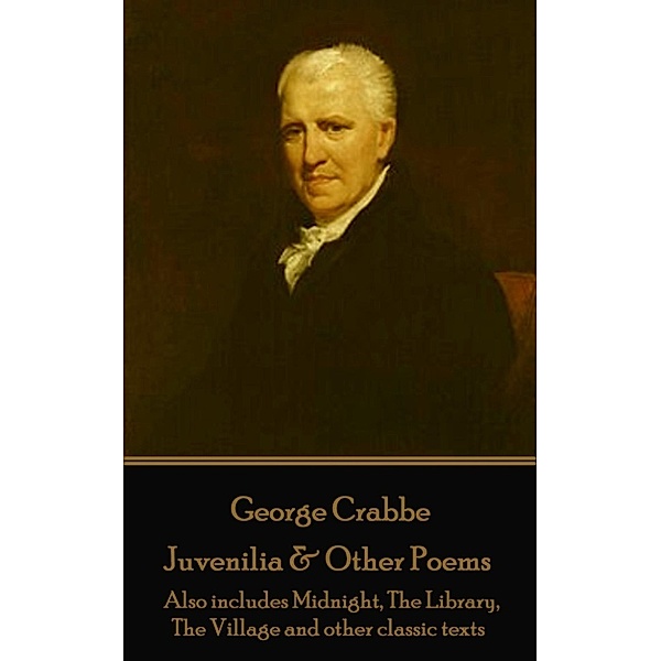 Juvenilia & Other Poems, George Crabbe