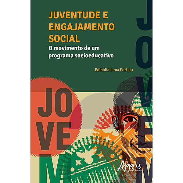 Juventude e Engajamento Social: O Movimento de um Programa Socioeducativo, Edinólia Portela Gondim