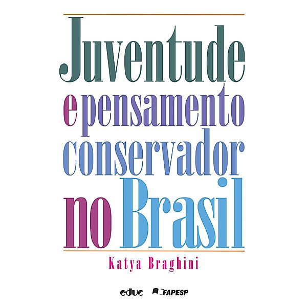Juventude e pensamento conservador no Brasil, Katya Braghini