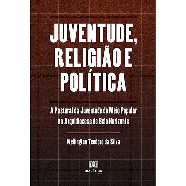 Juventude, religião e política, Wellington Teodoro da Silva
