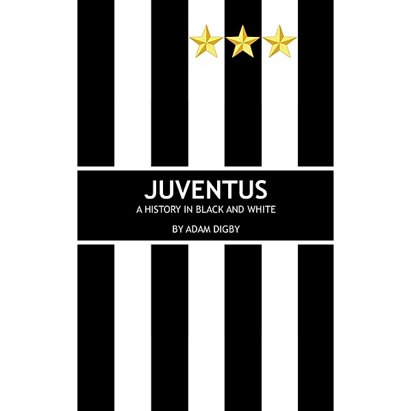 Juventus / Ockley Books, Adam Digby