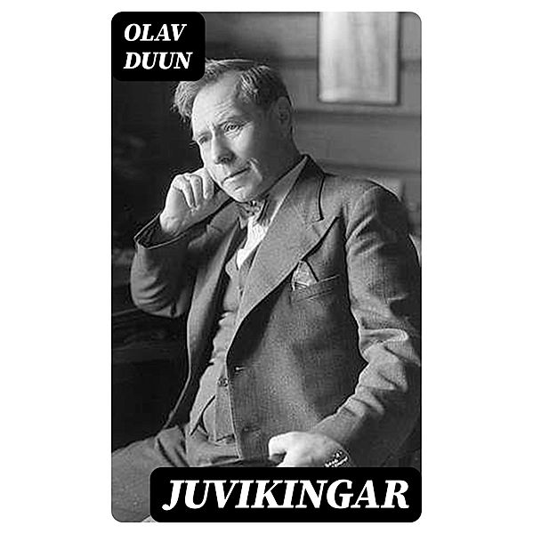 Juvikingar, Olav Duun