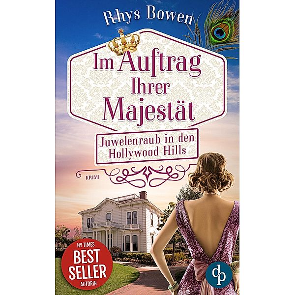 Juwelenraub in den Hollywood Hills / Im Auftrag Ihrer Majestät-Reihe Bd.8, Rhys Bowen