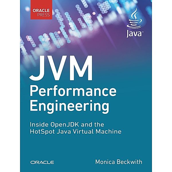 JVM Performance Engineering, Monica Beckwith