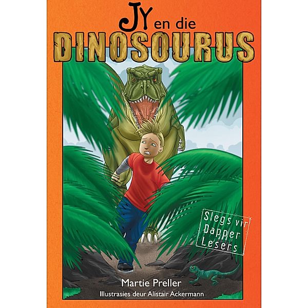Jy en die dinosourus / LAPA Uitgewers, Martie Preller